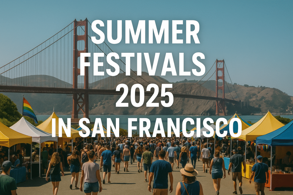 San Francisco Summer Festivals 2025